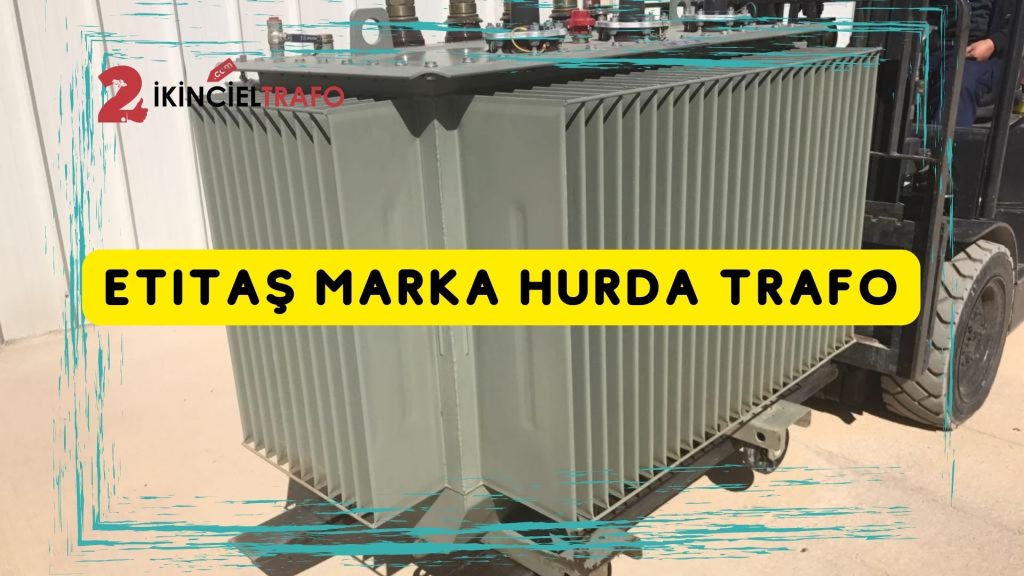 Etitaş Marka Hurda Trafo